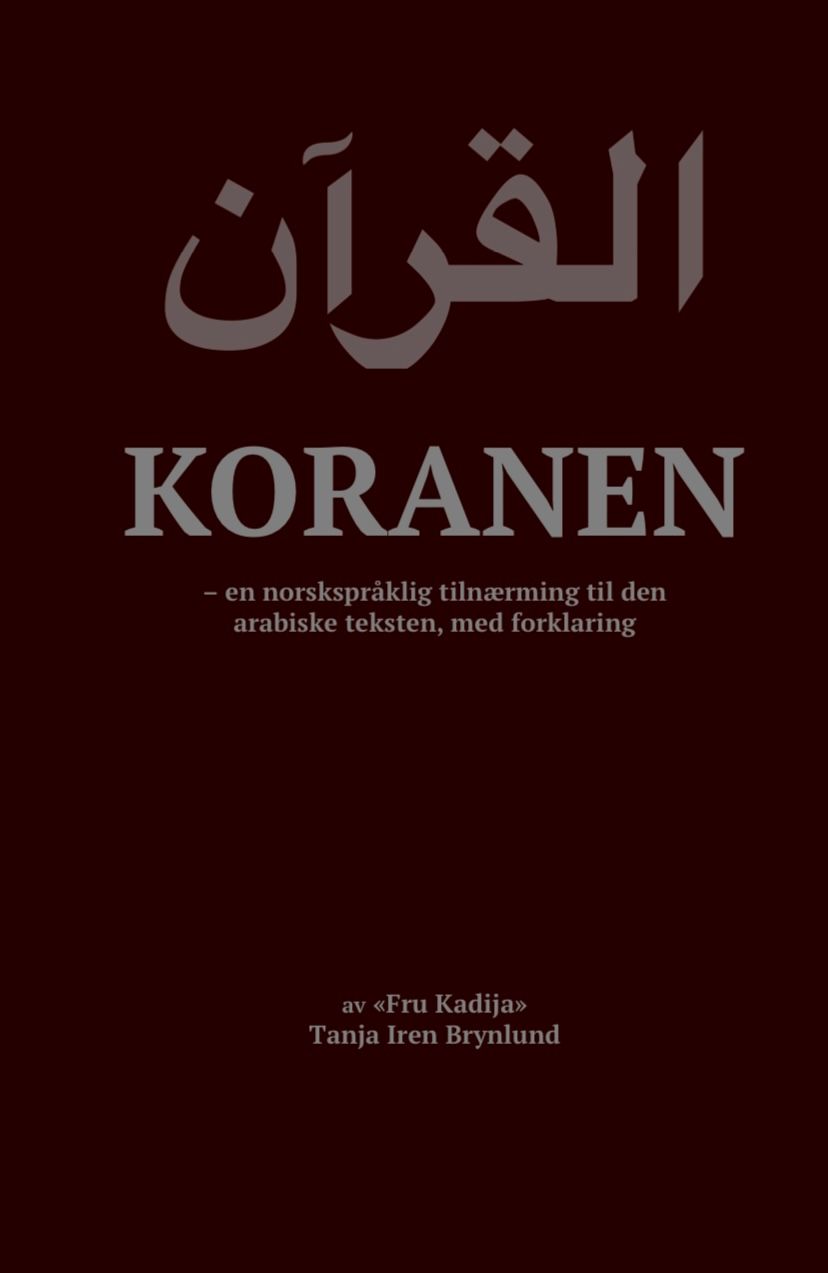 Koranen - en norskspråklig tilnærming til den arabiske teksten, med forklaring