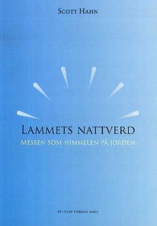 Lammets nattverd - messen som himmelen på jorden