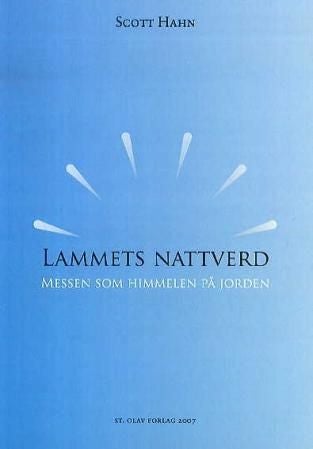 Lammets nattverd - messen som himmelen på jorden