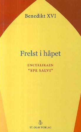 Frelst i håpet = Spe salvi - encyklikaen "Spe salvi"