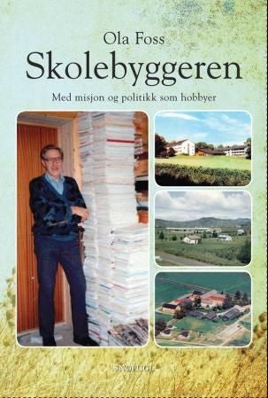Skolebyggeren - med misjon og politikk som hobbyer