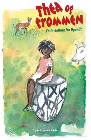 Thea og trommen - en fortelling fra Uganda