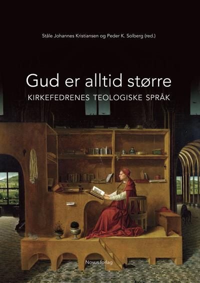 Gud er alltid større - kirkefedrenes teologiske språk