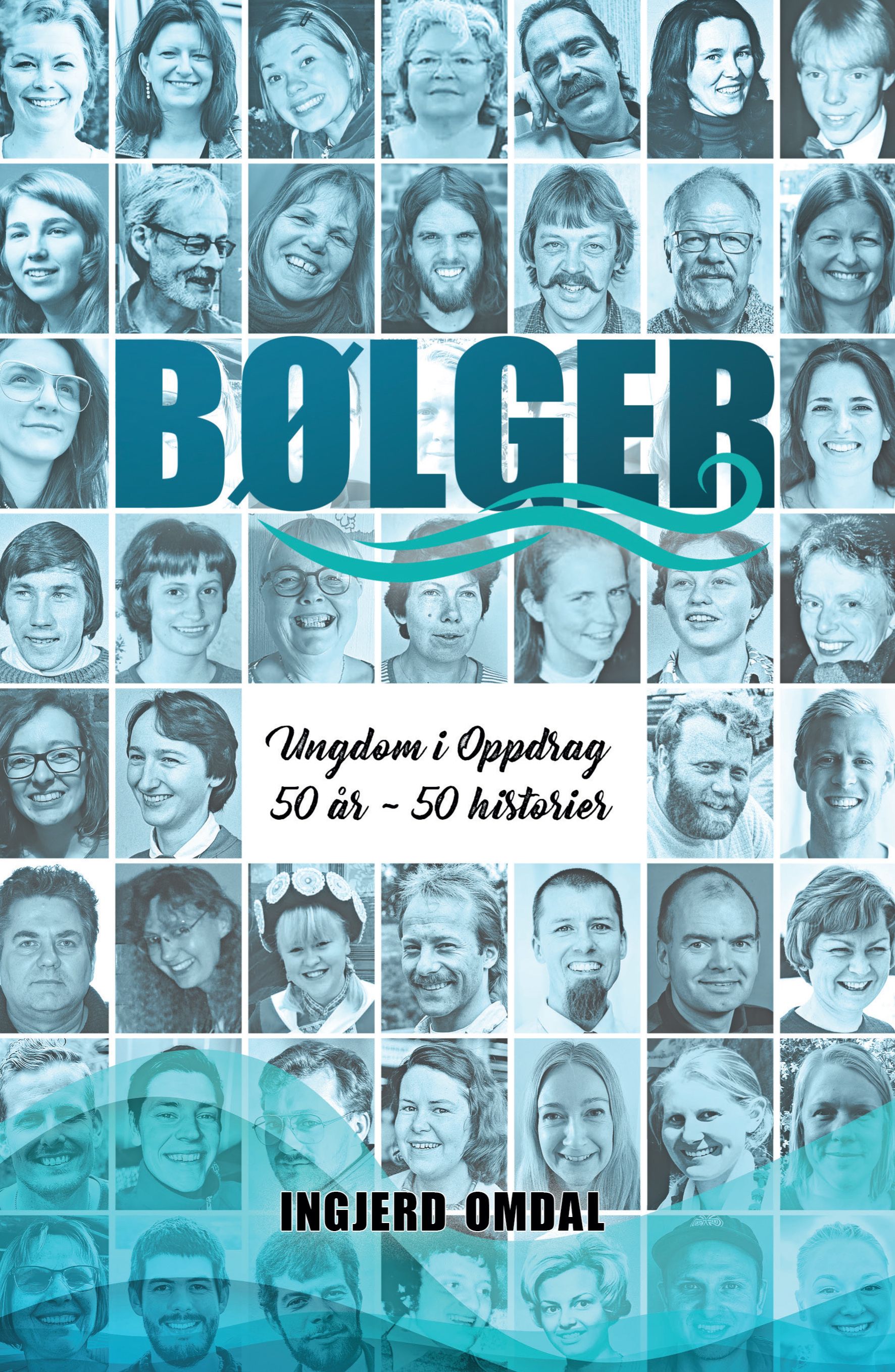 Bølger - Ungdom i Oppdrag 50 år : 50 historier