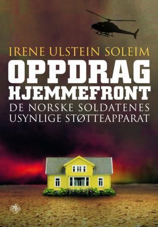 Oppdrag hjemmefront - de norske soldatenes usynlige støtteapparat
