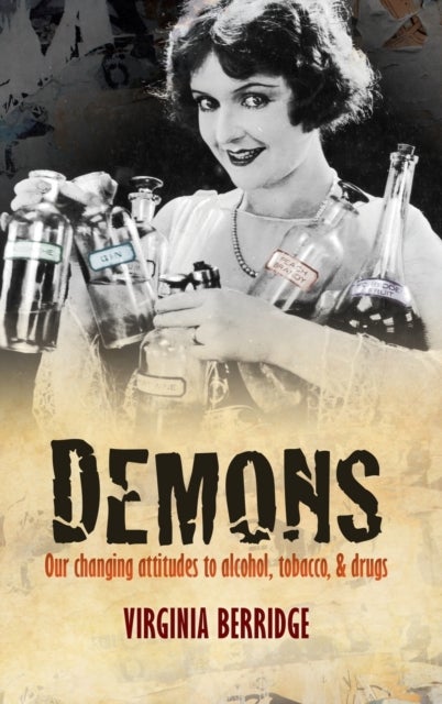Demons - Our changing attitudes to alcohol, tobacco, and drugs
