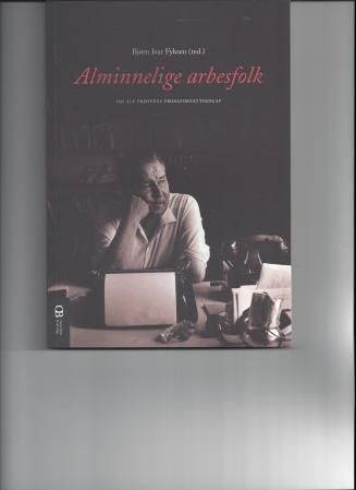 Alminnelige arbesfolk - om Alf Prøysens prosaforfatterskap