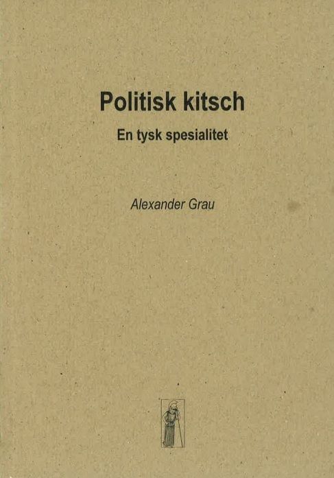 Politisk kitsch - en tysk spesialitet