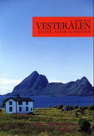 Møte med Vesterålen - kultur, natur, historie
