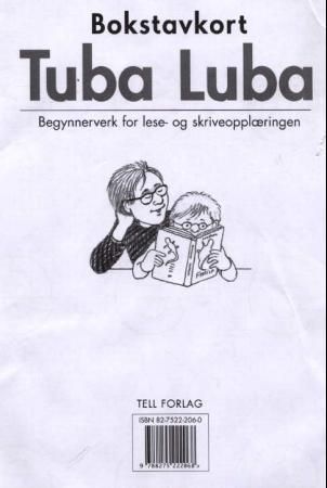 Tuba luba - bokstavkort : begynnerverk for lese- og skriveopplæringen