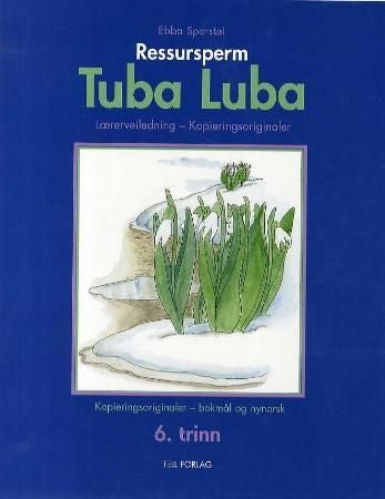 Tuba luba - ressursperm : lærerveiledning, ekstra arbeidsoppgaver : 6. trinn