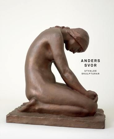 Anders Svor - utvalde skulpturar