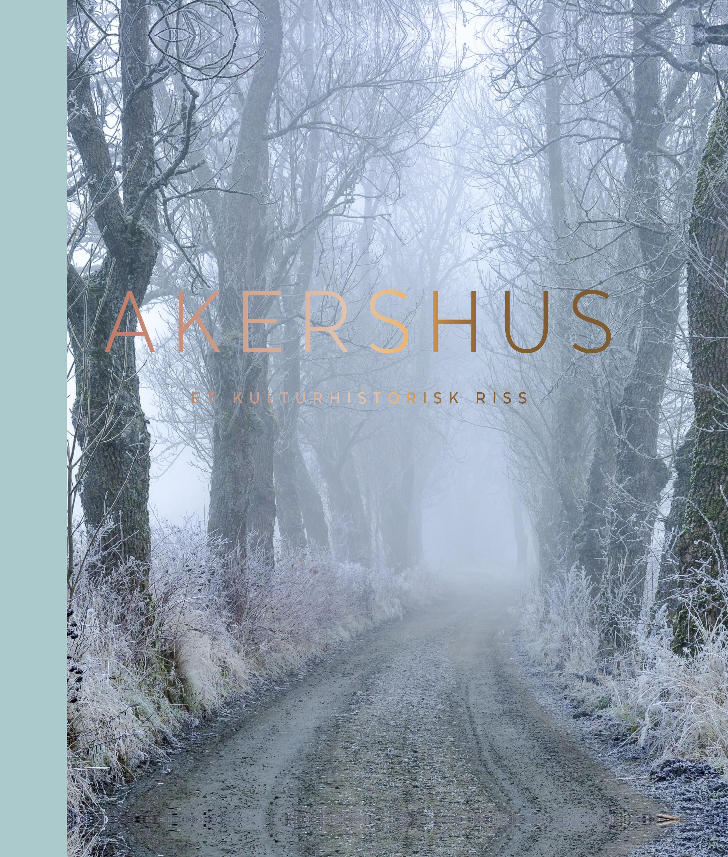 Akershus - et kulturhistorisk riss
