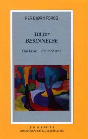 Tid for besinnelse - om krisen i det moderne