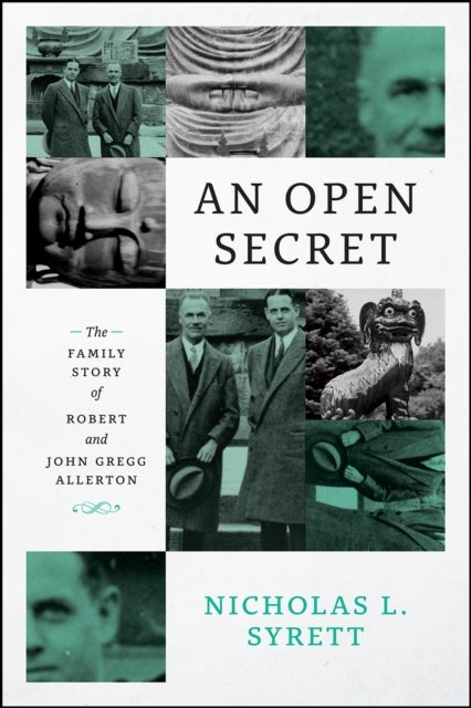 An Open Secret – The Family Story of Robert and John Gregg Allerton - The Family Story of Robert and John Gregg Allerton