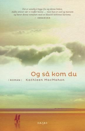 Og så kom du