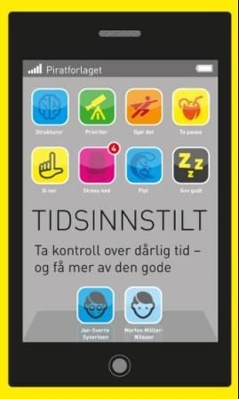 Tidsinnstilt - ta kontroll over dårlig tid - og få mer av den gode