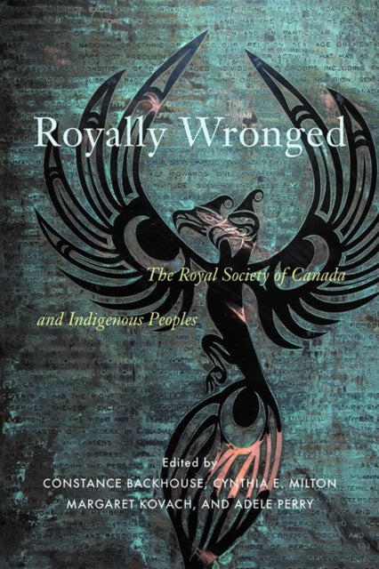 Royally Wronged - The Royal Society of Canada and Indigenous Peoples