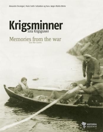 Krigsminner = Memories from the war - Sola krigsgraver = Sola war graves