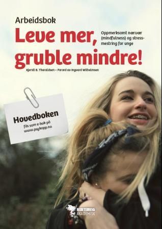 Leve mer, gruble mindre!