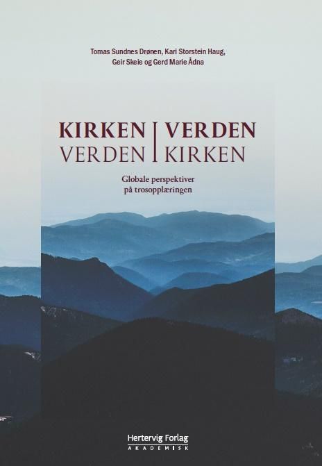 Kirken i verden, verden i kirken - globale perspektiver på trosopplæringen