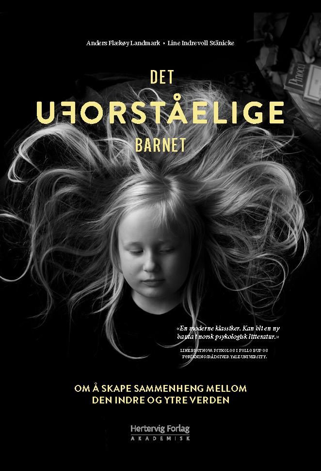Det uforståelige barnet - om å skape sammenheng mellom den indre og ytre verden
