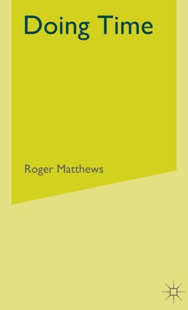 Doing Time - An Introduction to the Sociology of Imprisonment