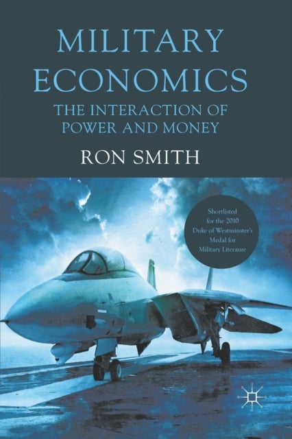 Military Economics - The Interaction of Power and Money