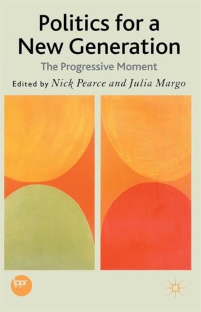 Politics for a New Generation - The Progressive Moment