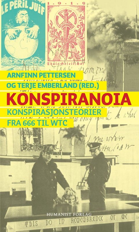 Konspiranoia - konspirasjonsteorier fra 666 til WTC
