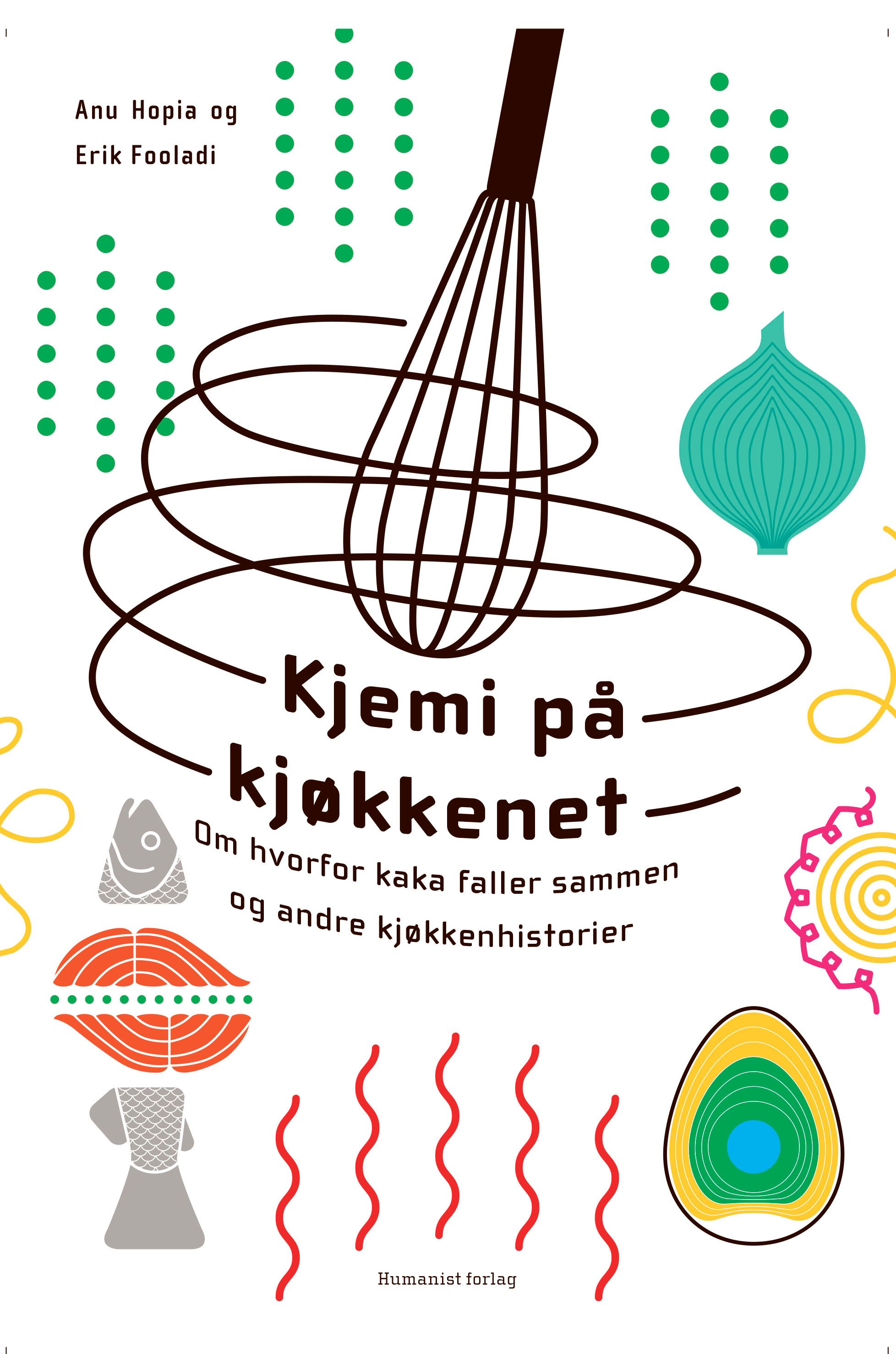 Kjemi på kjøkkenet - om hvorfor kaka faller sammen og andre kjøkkenhistorier