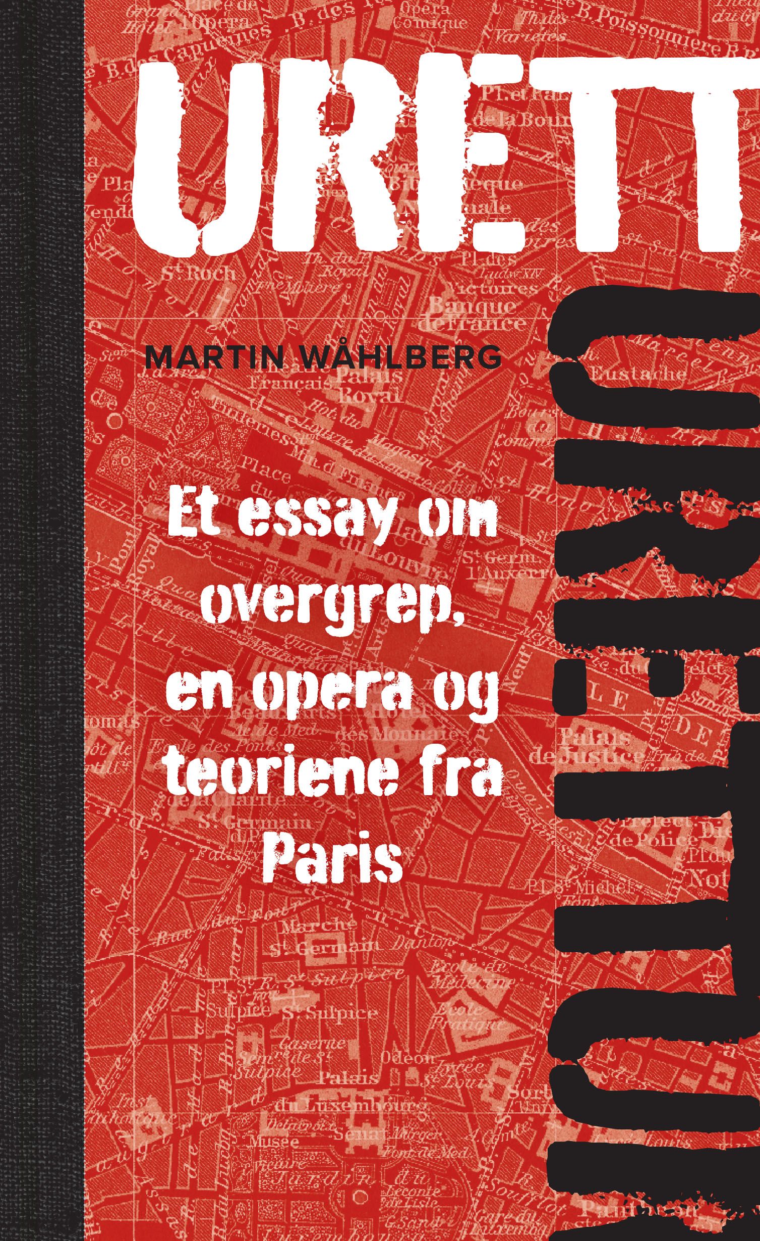 Urett - et essay om overgrep, en opera og teoriene fra Paris