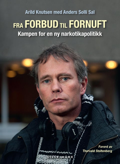 Fra forbud til fornuft - kampen for en ny narkotikapolitikk