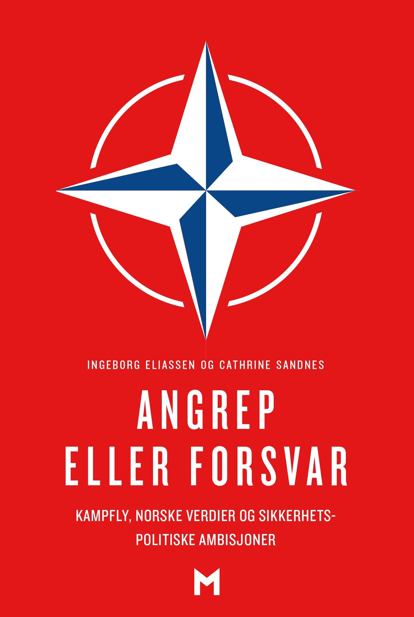 Angrep eller forsvar - kampfly, norske verdier og sikkerhetspolitiske ambisjoner