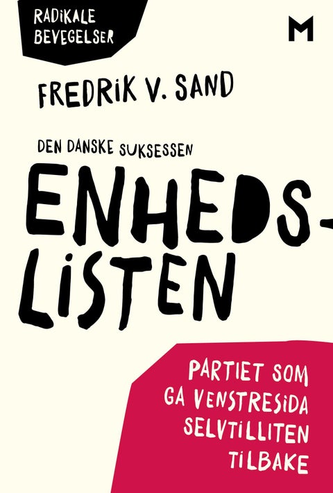 Den danske suksessen Enhedslisten - partiet som ga venstresida selvtilliten tilbake