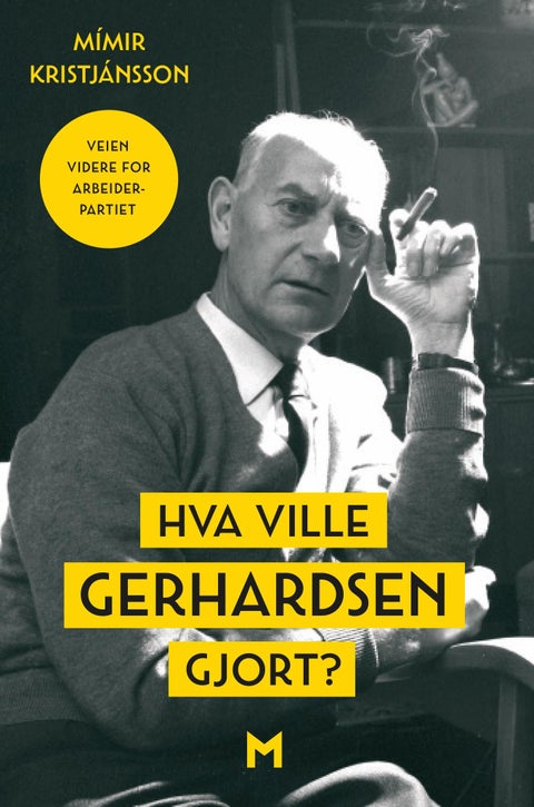 Hva ville Gerhardsen gjort? - veien videre for Arbeiderpartiet