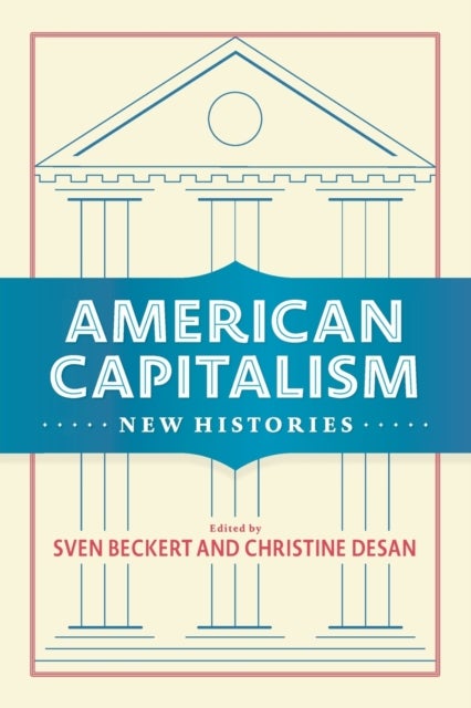 American Capitalism - New Histories