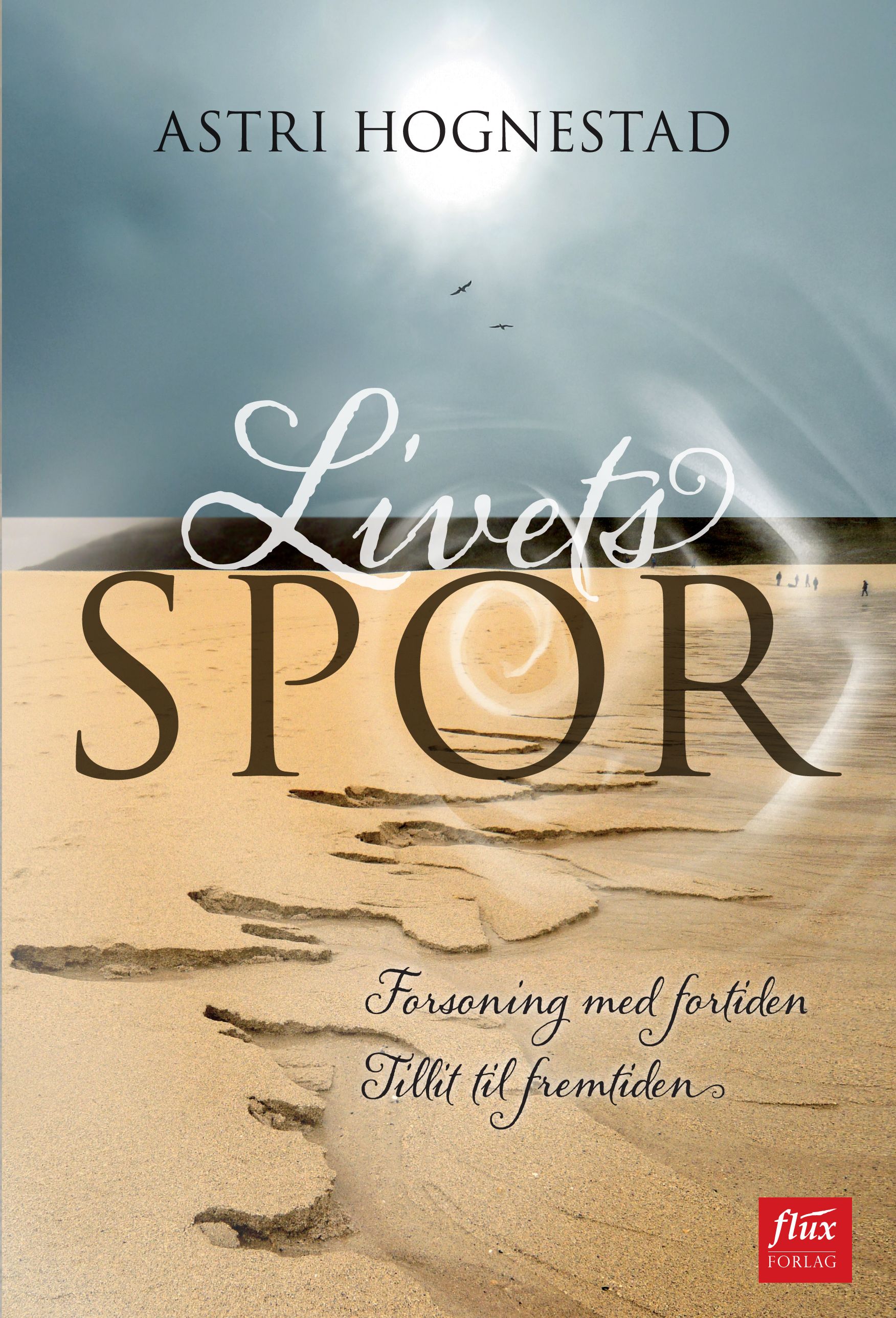 Livets spor - forsoning med fortiden - tillit til fremtiden
