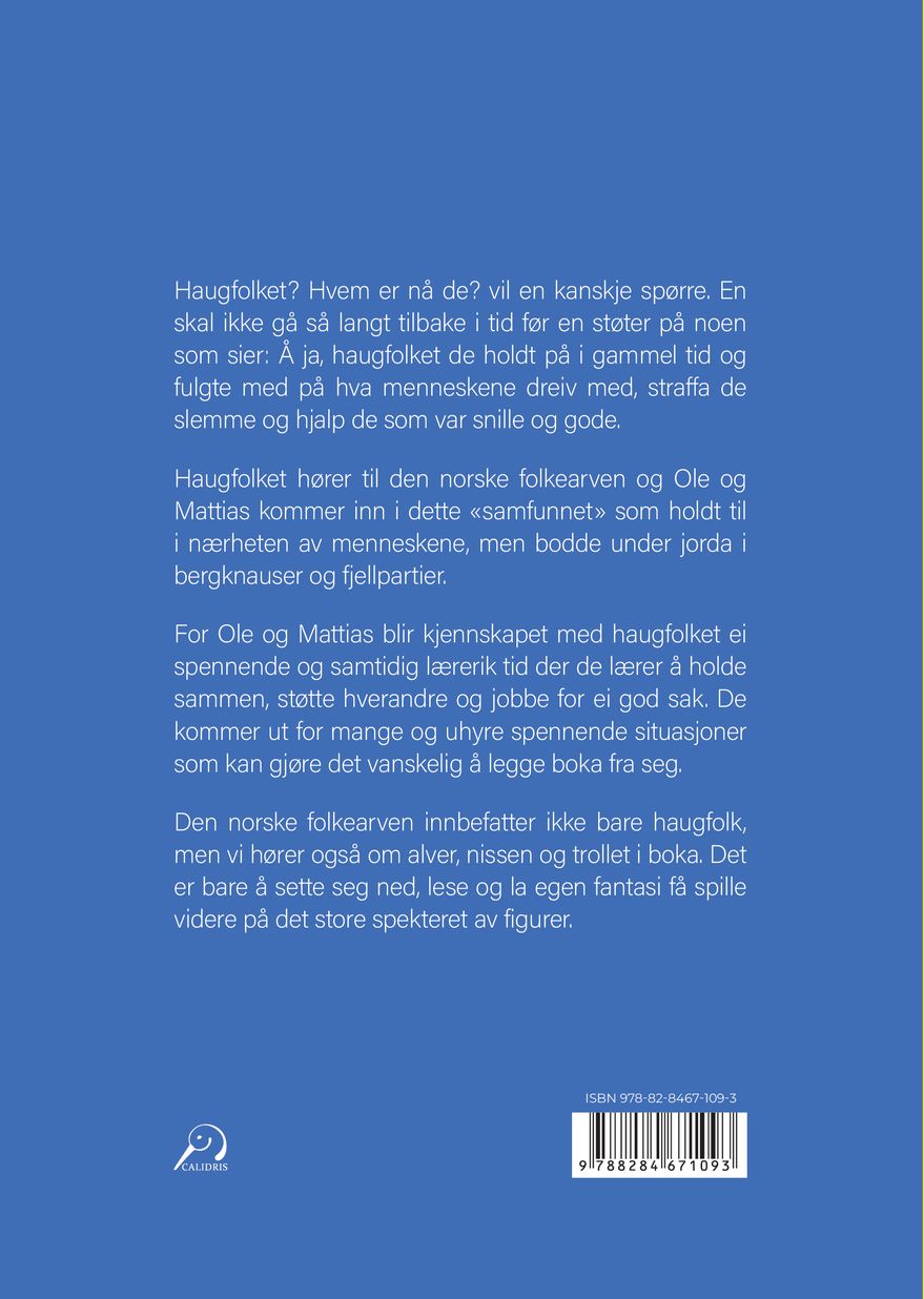 Ole og Mathias blir kjent med haugfolket