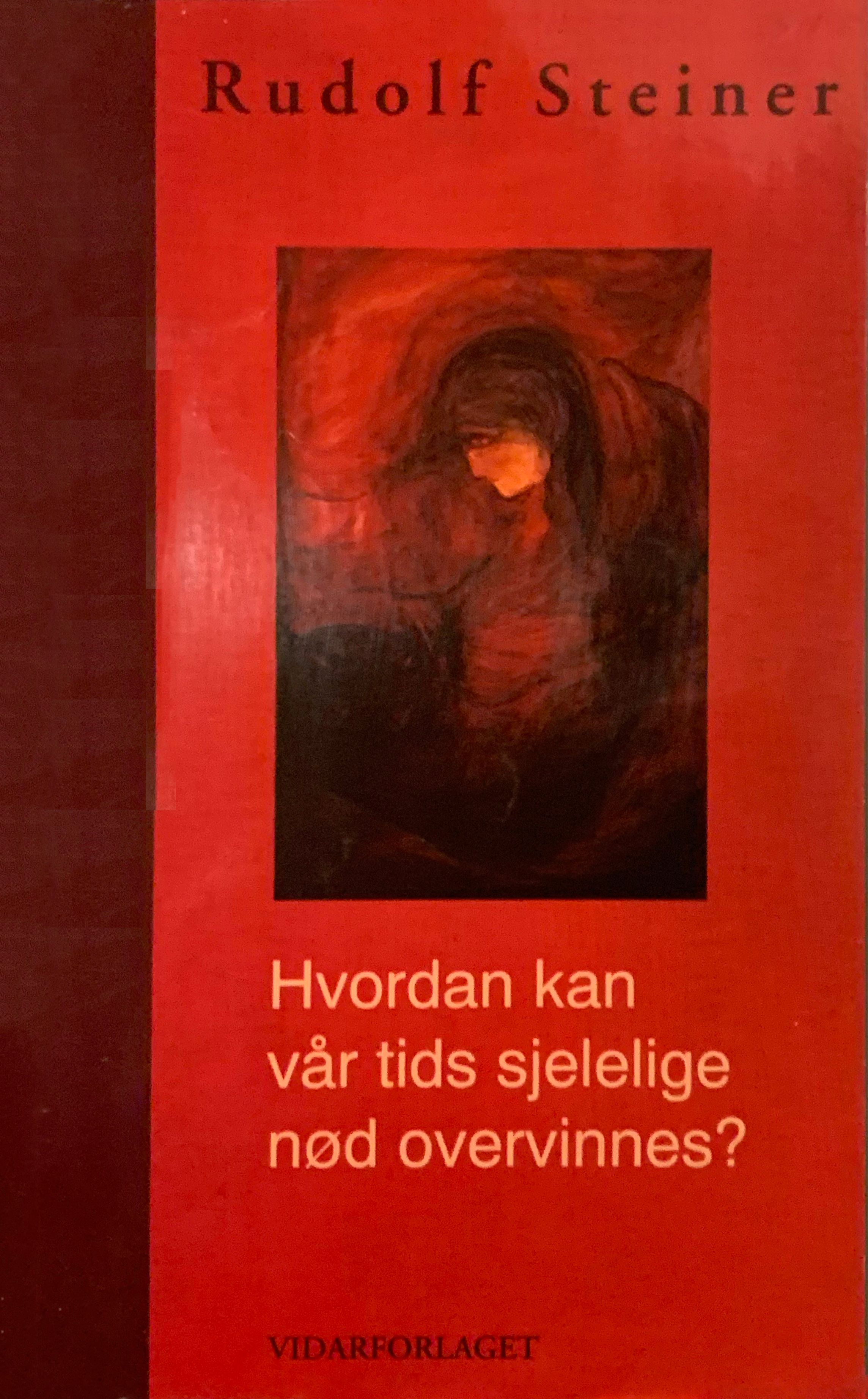 Hvordan kan vår tids sjelelige nød overvinnes? - sosial forståelse, tankefrihet, åndserkjennelse