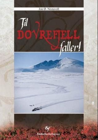Til Dovrefjell faller