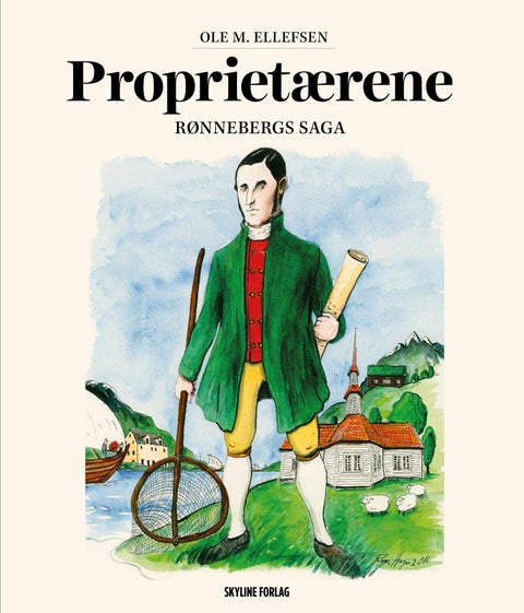 Proprietærene - Rønnebergs saga