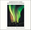 Nordlicht und Mitternachtssonne