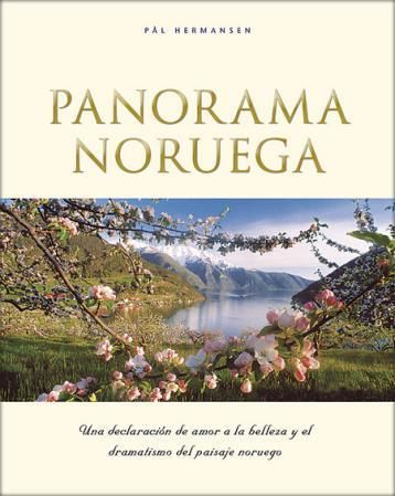 Panorama: Noruega - una declaratión de amor a la belleza y el dramatismo del paisaje noruego
