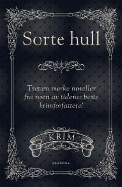 Sorte hull - en samling mørke noveller : krim