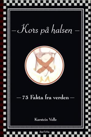 Kors på halsen - 75 fakta fra verden