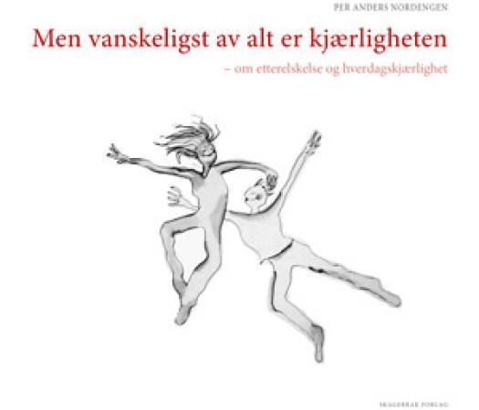 Men vanskeligst av alt er kjærligheten