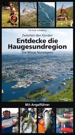 Entdecke die Haugesundregion - die Wiege Norwegens