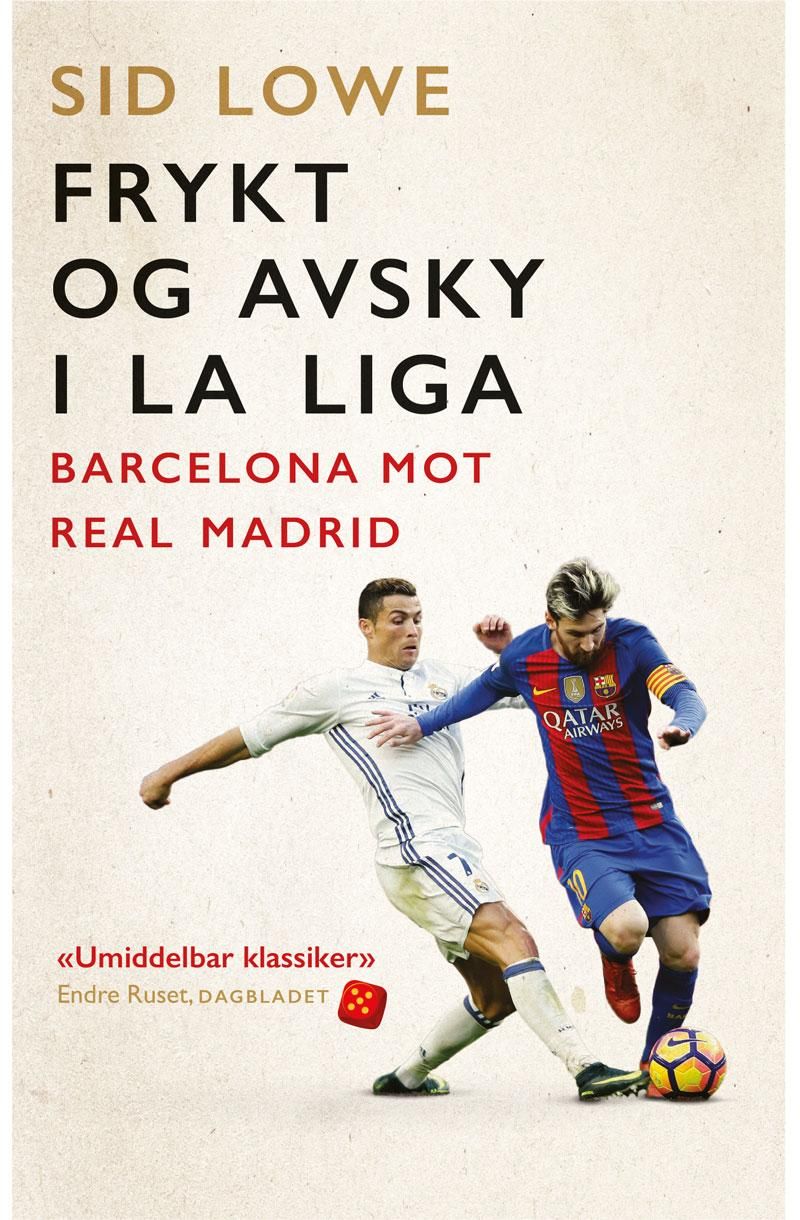 Frykt og avsky i La Liga - Barcelona mot Real Madrid