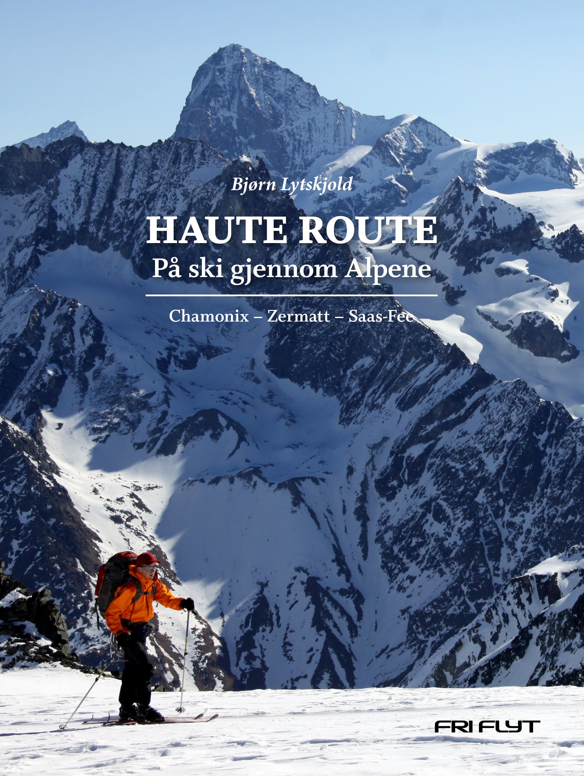 Haute Route - på ski gjennom Alpene : Chamonix - Zermatt - Saa-Fee